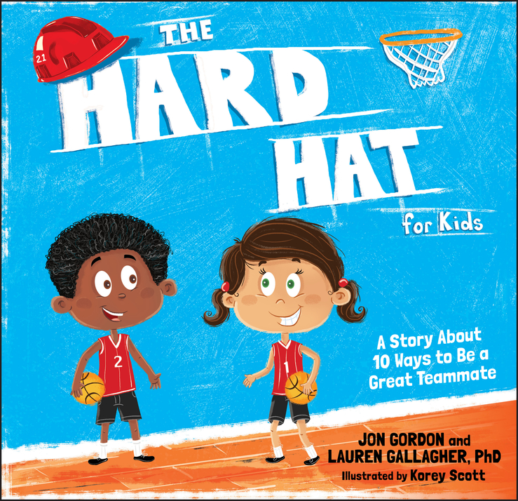 Обложка книги «The Hard Hat for Kids. A Story About 10 Ways to Be a Great Teammate»