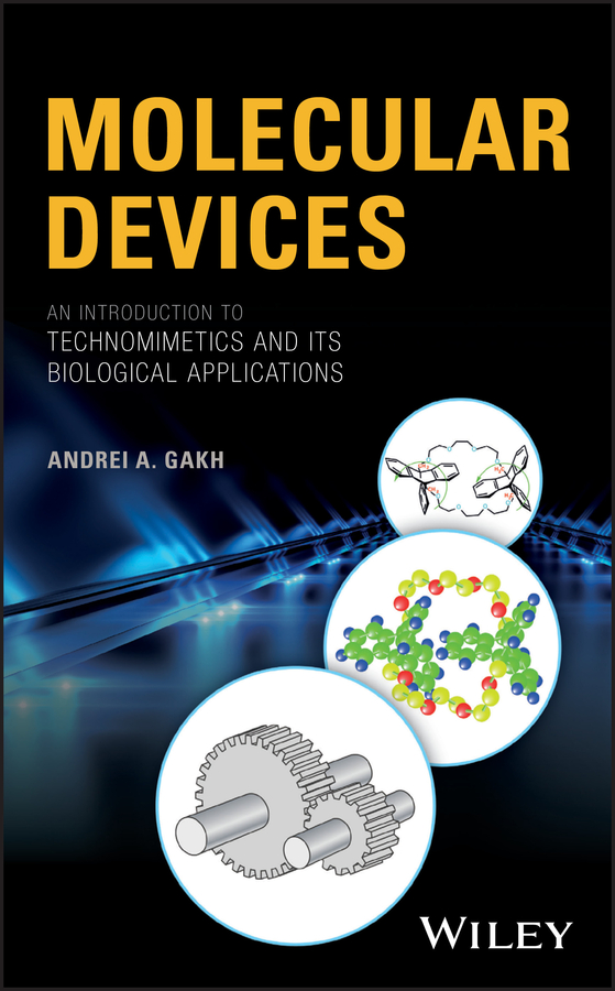Обложка книги «Molecular Devices. An Introduction to Technomimetics and its Biological Applications»