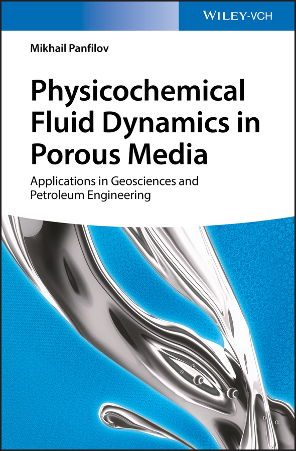 Обложка книги «Physicochemical Fluid Dynamics in Porous Media. Applications in Geosciences and Petroleum Engineering»