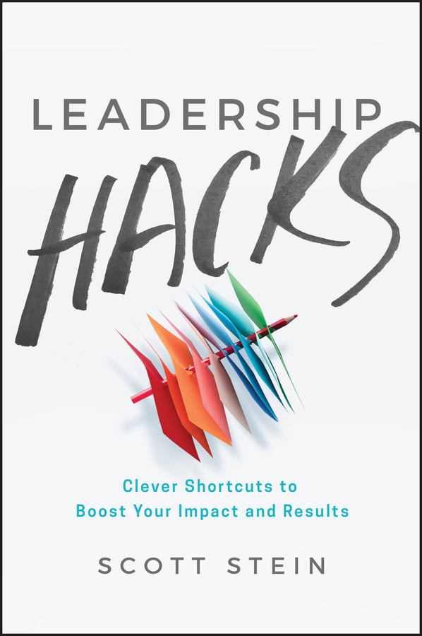 Обложка книги «Leadership Hacks. Clever Shortcuts to Boost Your Impact and Results»