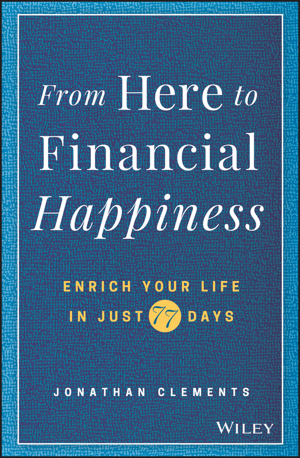 Обложка книги «From Here to Financial Happiness. Enrich Your Life in Just 77 Days»