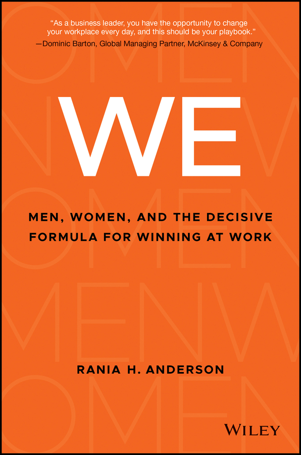 Обложка книги «WE. Men, Women, and the Decisive Formula for Winning at Work»