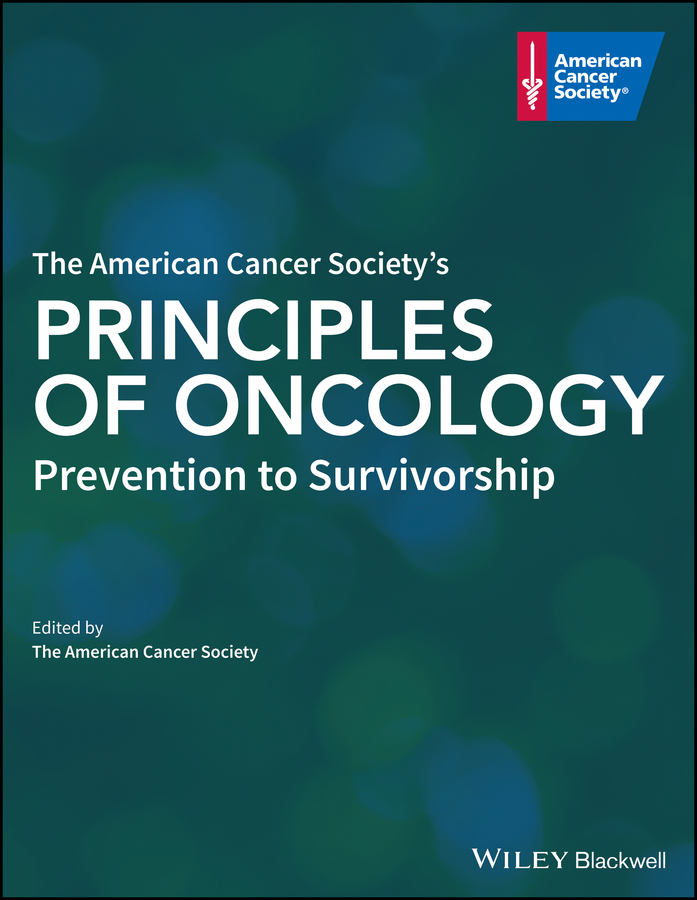Обложка книги «The American Cancer Society's Principles of Oncology. Prevention to Survivorship»