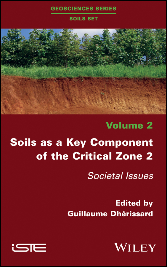 Обложка книги «Soils as a Key Component of the Critical Zone 2. Societal Issues»