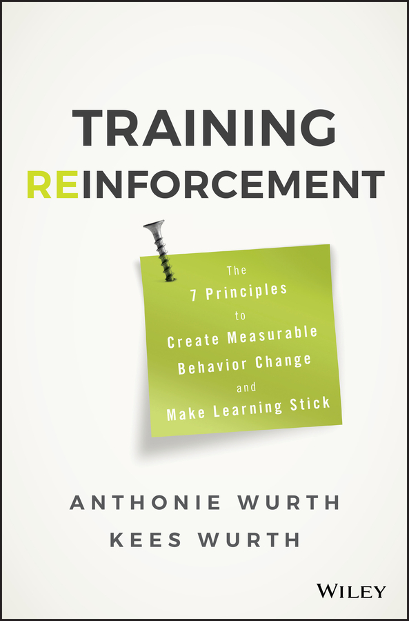 Обложка книги «Training Reinforcement. The 7 Principles to Create Measurable Behavior Change and Make Learning Stick»