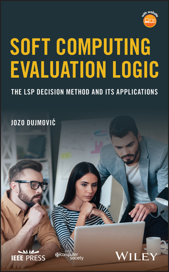 Обложка книги «Soft Computing Evaluation Logic. The LSP Decision Method and Its Applications»