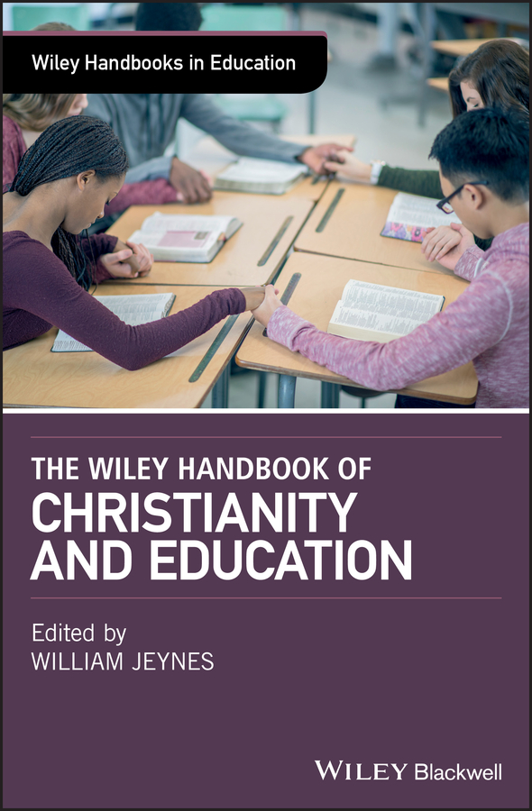 Обложка книги «The Wiley Handbook of Christianity and Education»