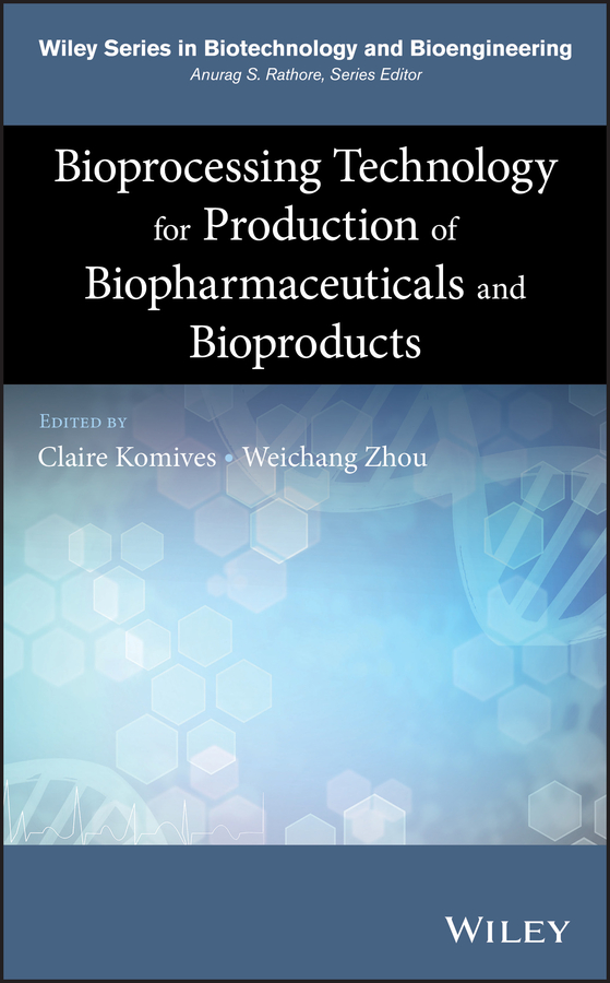 Обложка книги «Bioprocessing Technology for Production of Biopharmaceuticals and Bioproducts»