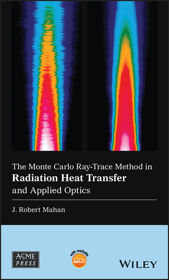 Обложка книги «The Monte Carlo Ray-Trace Method in Radiation Heat Transfer and Applied Optics»