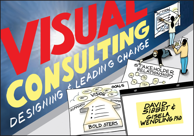 Обложка книги «Visual Consulting. Designing and Leading Change»
