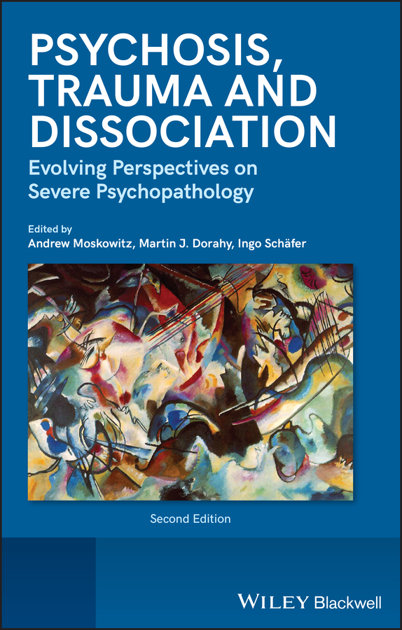 Обложка книги «Psychosis, Trauma and Dissociation. Evolving Perspectives on Severe Psychopathology»