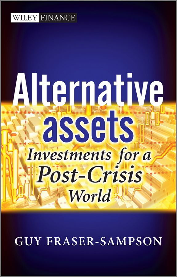 Обложка книги «Alternative Assets. Investments for a Post-Crisis World»