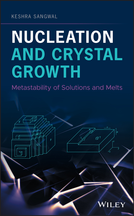 Обложка книги «Nucleation and Crystal Growth. Metastability of Solutions and Melts»