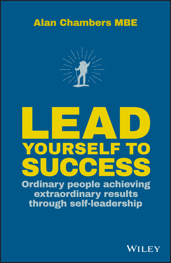 Обложка книги «Lead Yourself to Success. Ordinary People Achieving Extraordinary Results Through Self-leadership»