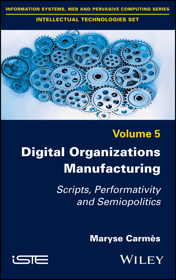 Обложка книги «Digital Organizations Manufacturing. Scripts, Performativity and Semiopolitics»