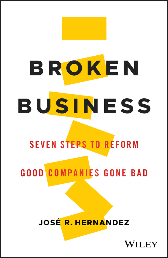 Обложка книги «Broken Business. Seven Steps to Reform Good Companies Gone Bad»