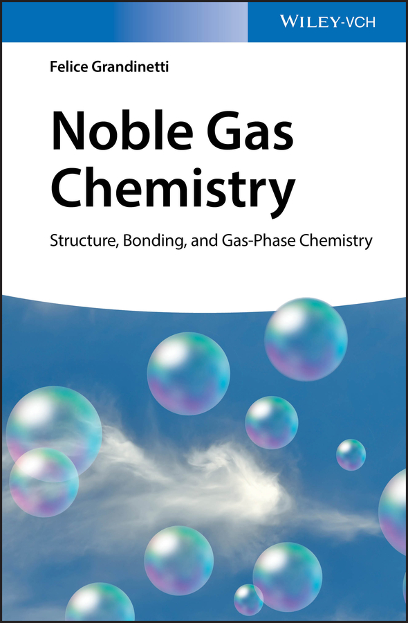 Обложка книги «Noble Gas Chemistry. Structure, Bonding, and Gas-Phase Chemistry»