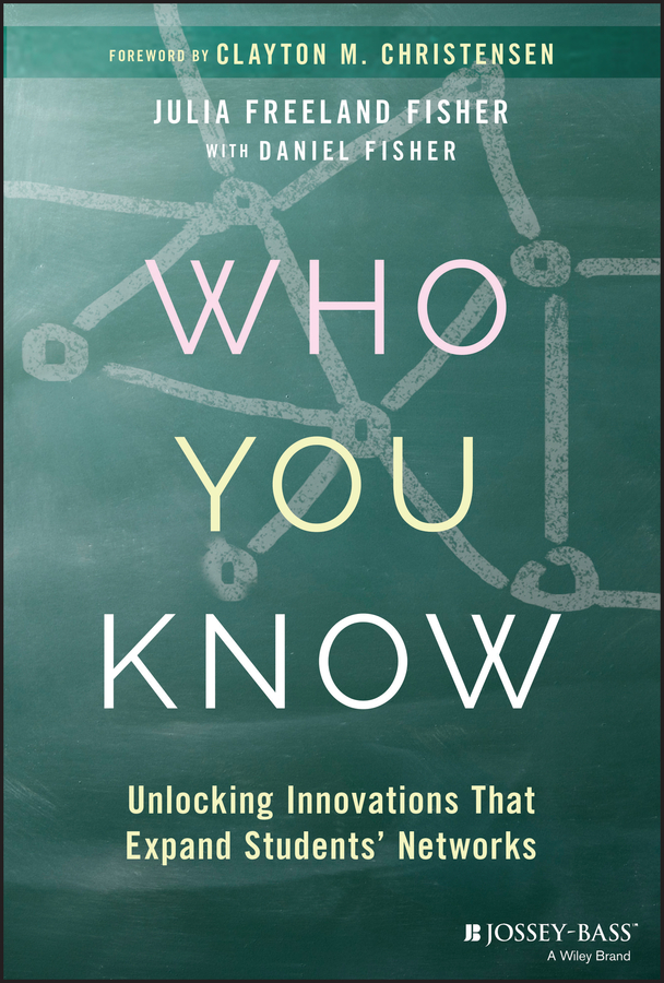 Обложка книги «Who You Know. Unlocking Innovations That Expand Students' Networks»