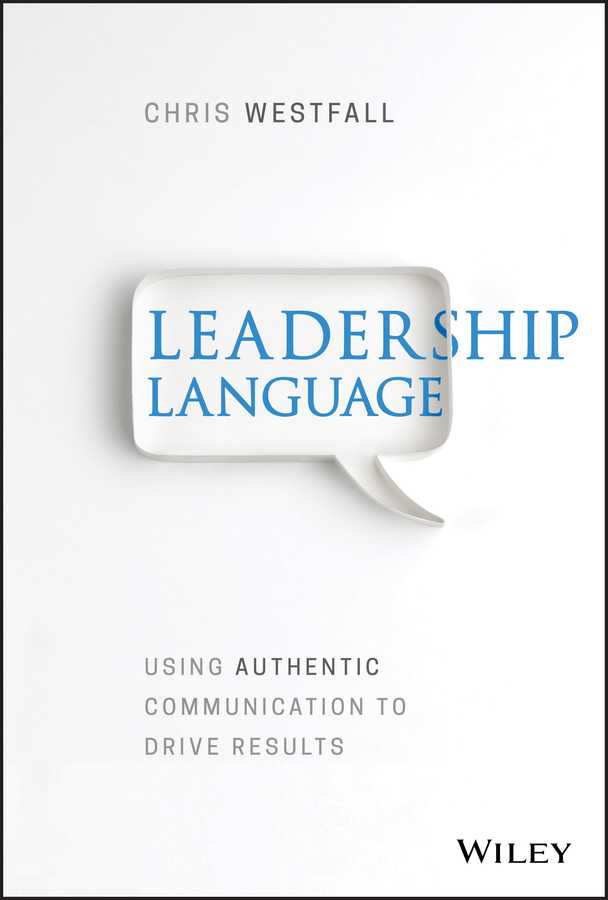 Обложка книги «Leadership Language. Using Authentic Communication to Drive Results»