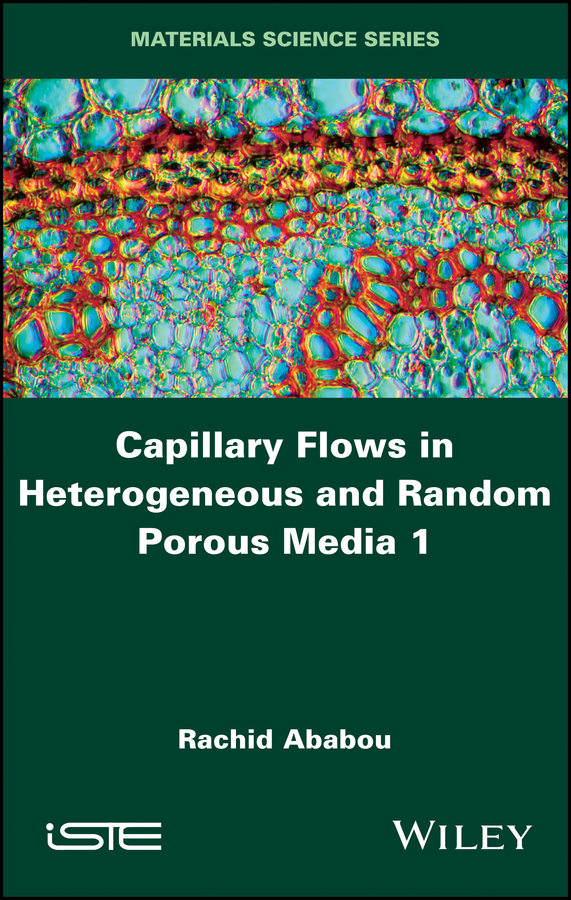 Обложка книги «Capillary Flows in Heterogeneous and Random Porous Media»