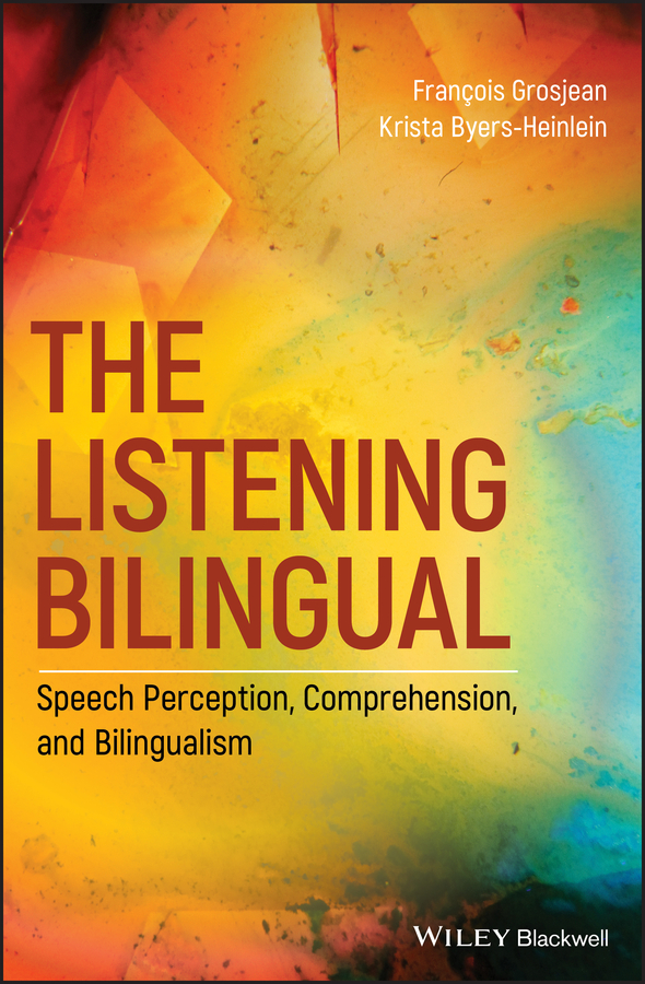 Обложка книги «The Listening Bilingual: Speech Perception, Comprehension, and Bilingualism»