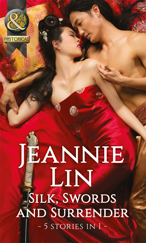 Обложка книги «Silk, Swords And Surrender: The Touch of Moonlight / The Taming of Mei Lin / The Lady's Scandalous Night / An Illicit Temptation / Capturing the Silken Thief»