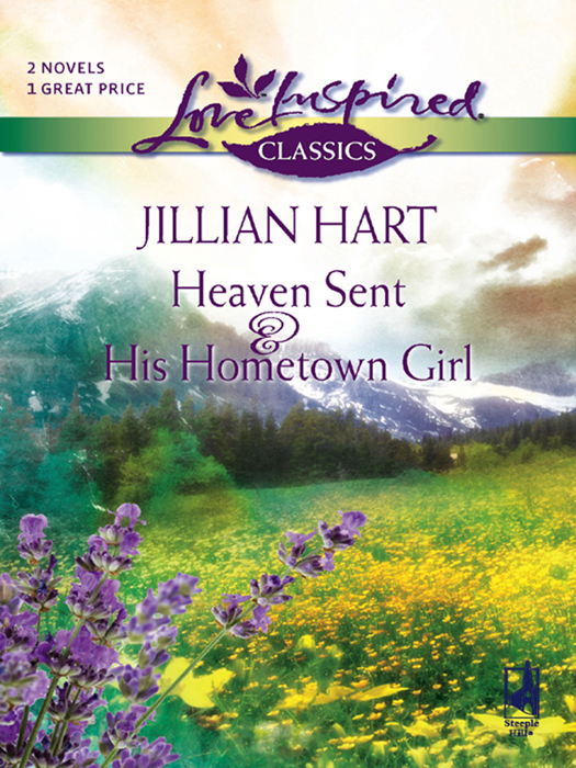 Обложка книги «Heaven Sent and His Hometown Girl: Heaven Sent / His Hometown Girl»