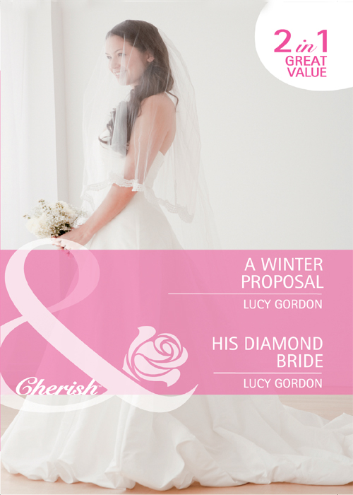 Обложка книги «A Winter Proposal / His Diamond Bride: A Winter Proposal / His Diamond Bride»