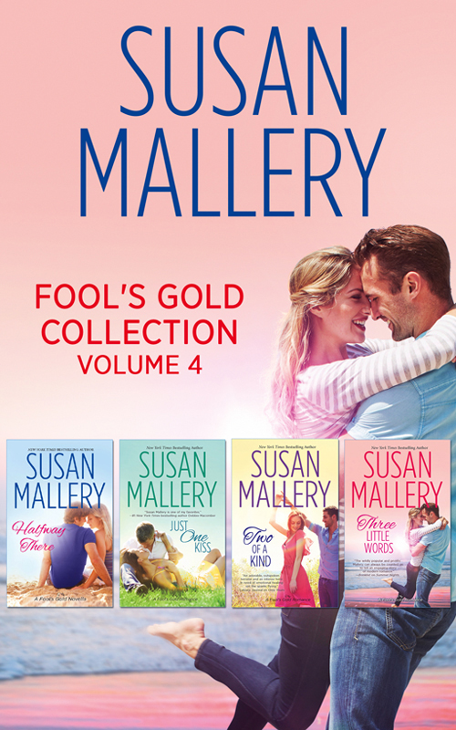 Обложка книги «Fool's Gold Collection Volume 4: Halfway There / Just One Kiss / Two of a Kind / Three Little Words»