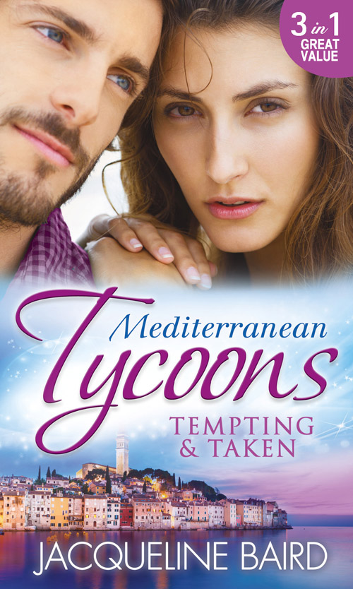 Обложка книги «Mediterranean Tycoons: Tempting & Taken: The Italian's Runaway Bride / His Inherited Bride / Pregnancy of Revenge»