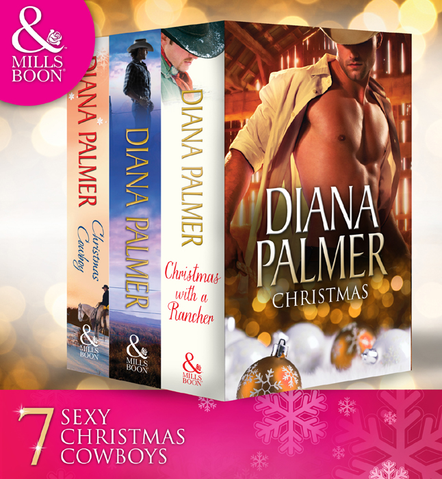 Обложка книги «Diana Palmer Christmas Collection: The Rancher / Christmas Cowboy / A Man of Means / True Blue / Carrera's Bride / Will of Steel / Winter Roses»