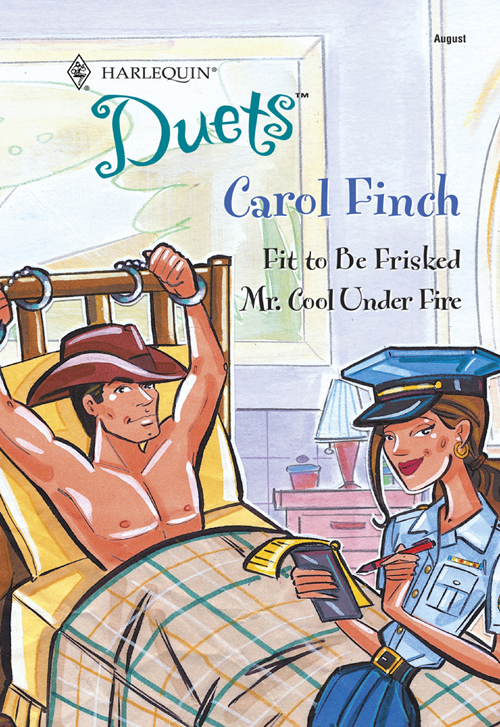 Обложка книги «Fit To Be Frisked: Fit To Be Frisked / Mr. Cool Under Fire»