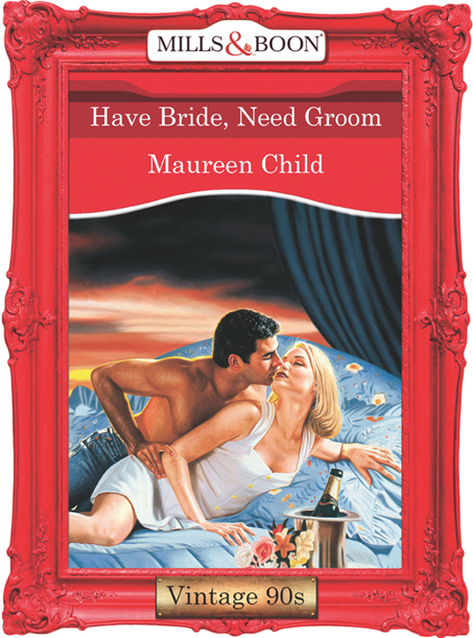 Обложка книги «Have Bride, Need Groom»
