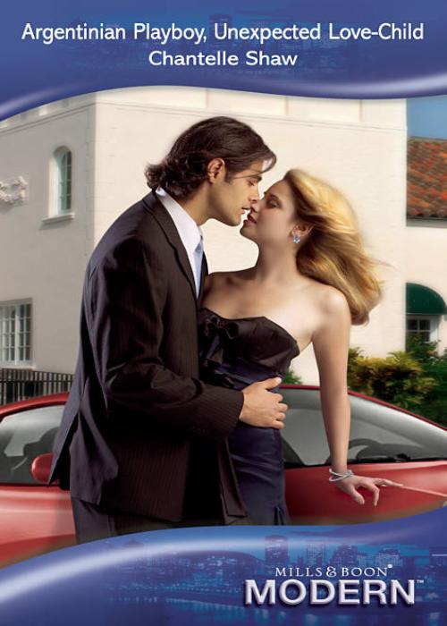 Обложка книги «Argentinian Playboy, Unexpected Love-Child»