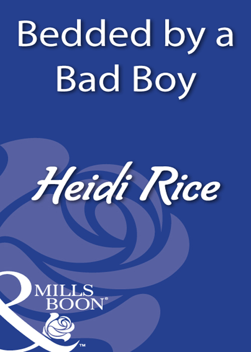 Обложка книги «Bedded By A Bad Boy»