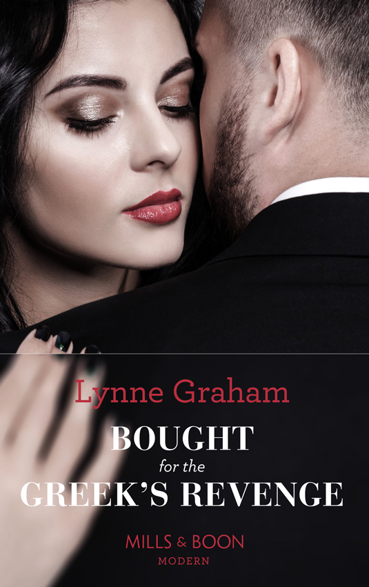 Обложка книги «Bought For The Greek's Revenge: The 100th seductive romance from this bestselling author»