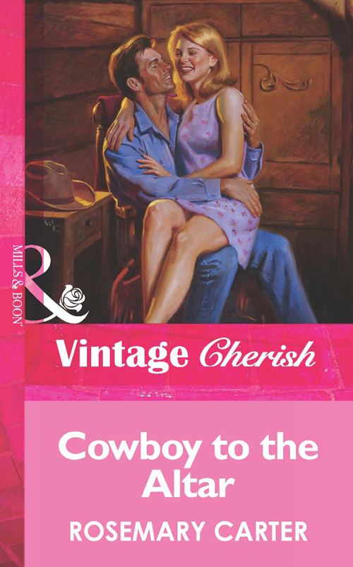 Обложка книги «Cowboy To The Altar»