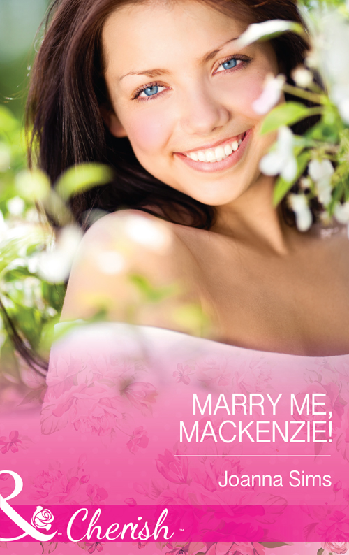 Обложка книги «Marry Me, Mackenzie!»