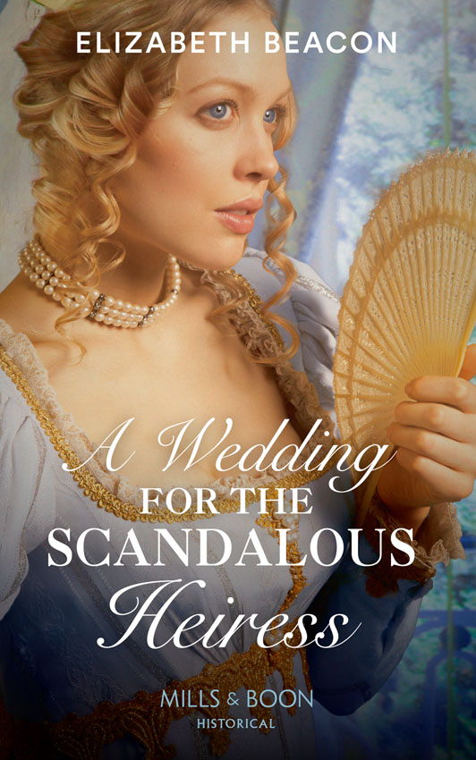 Обложка книги «A Wedding For The Scandalous Heiress»