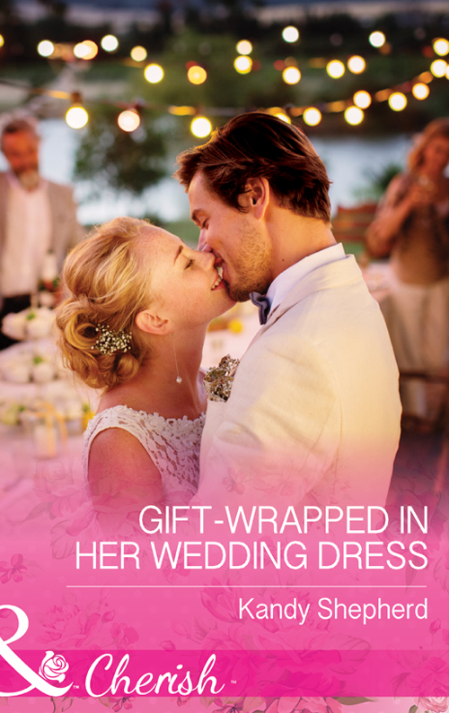 Обложка книги «Gift-Wrapped In Her Wedding Dress»