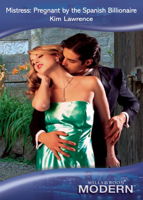 Обложка книги «Mistress: Pregnant By The Spanish Billionaire»
