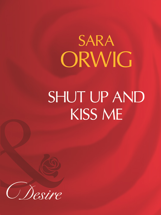 Обложка книги «Shut Up And Kiss Me»