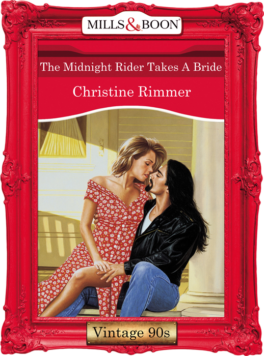 Обложка книги «The Midnight Rider Takes A Bride»