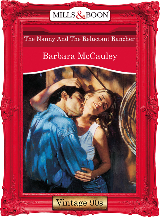 Обложка книги «The Nanny And The Reluctant Rancher»
