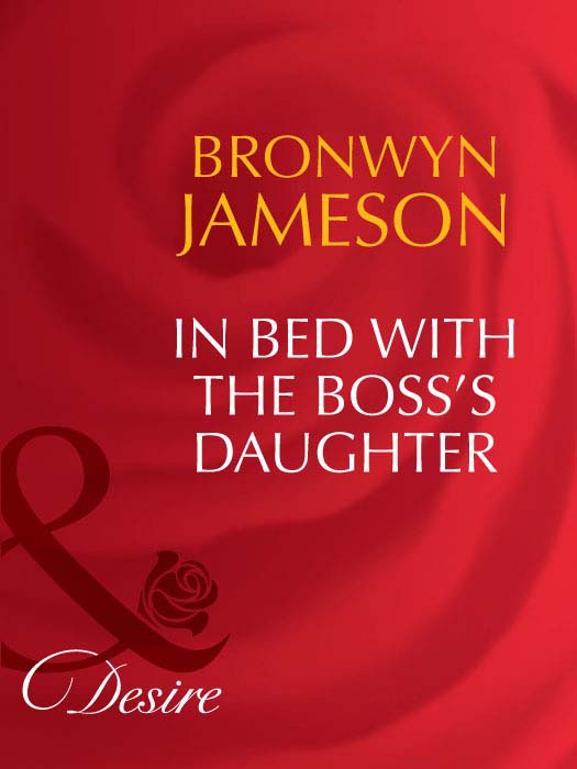 Обложка книги «In Bed with the Boss's Daughter»
