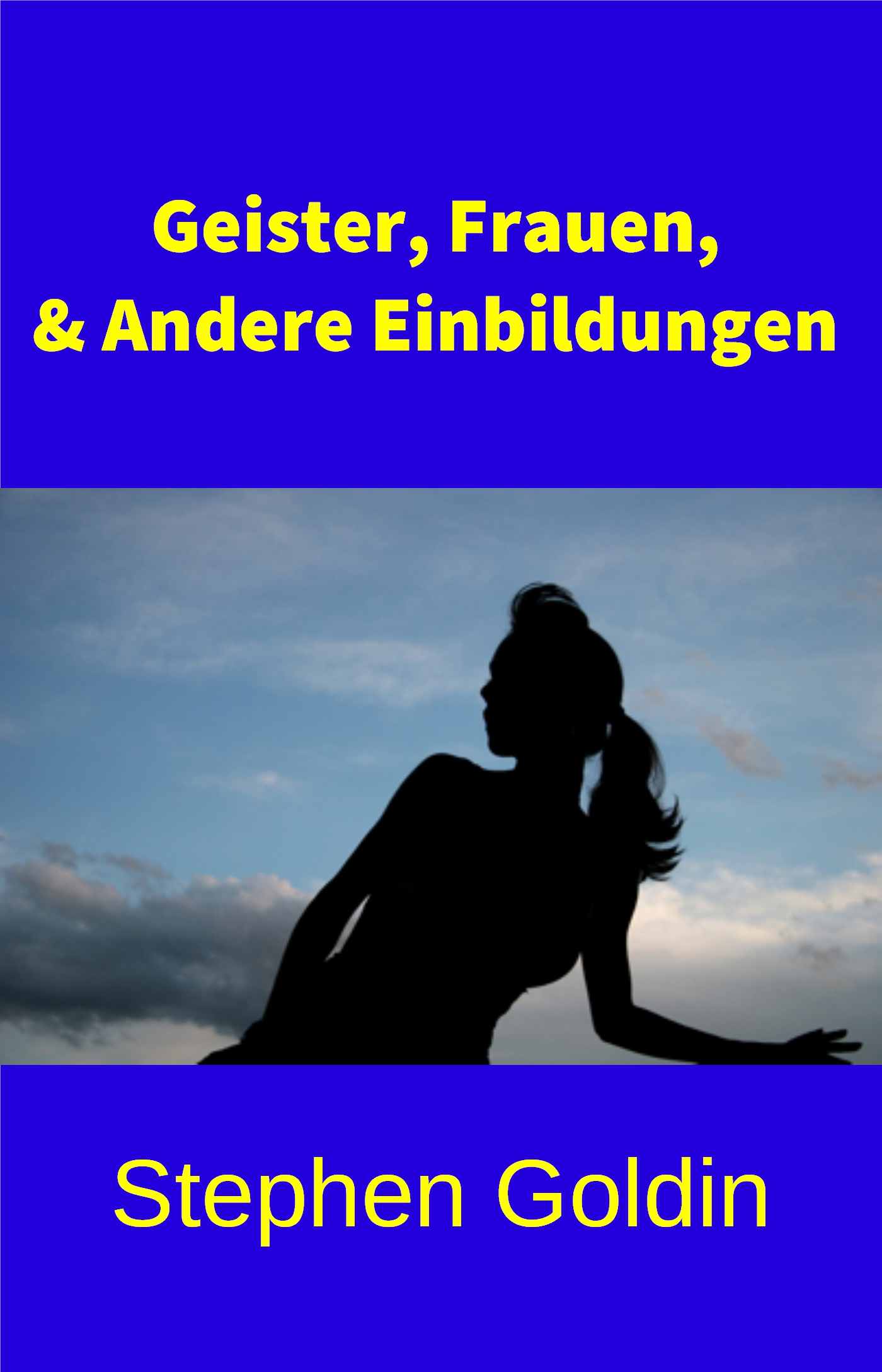 Обложка книги «Geister, Frauen Und Andere Einbildungen»