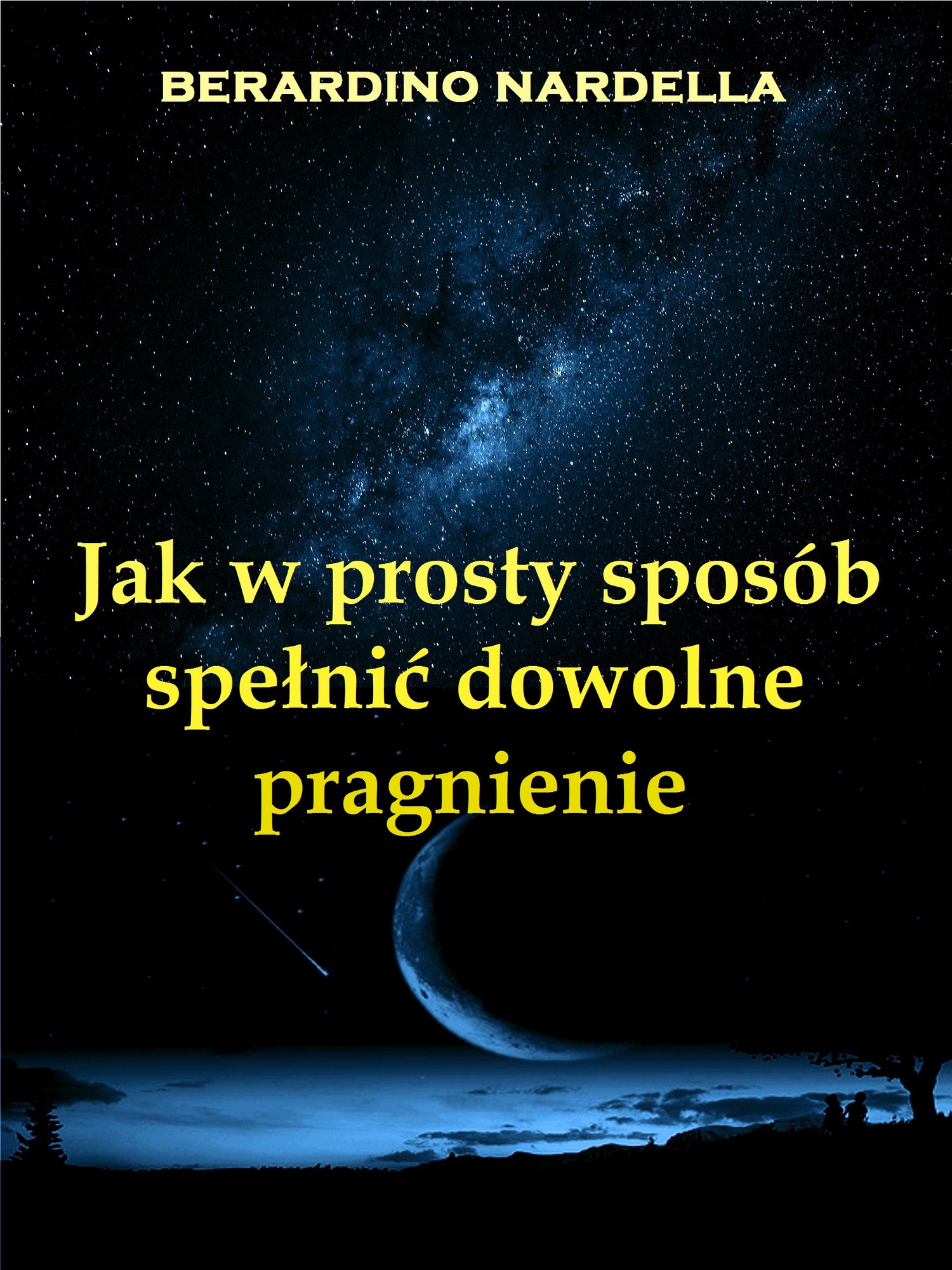 Обложка книги «Jak W Prosty Sposób Spełnić Dowolne Pragnienie»