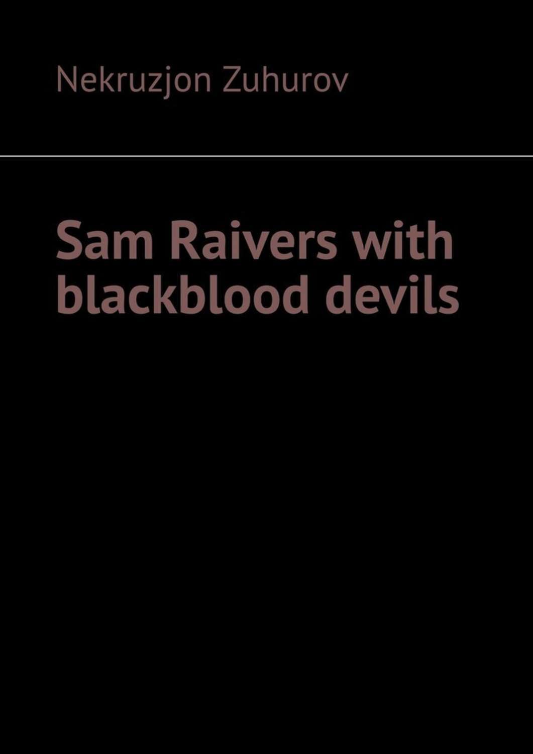 Обложка книги «Sam Raivers with blackblood devils»