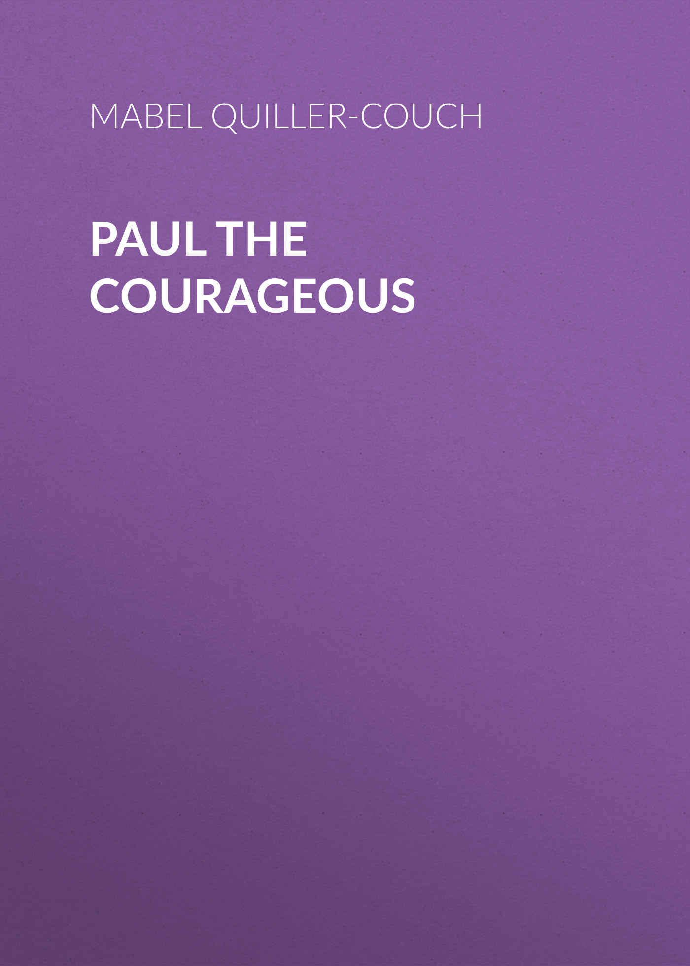 Обложка книги «Paul the Courageous»