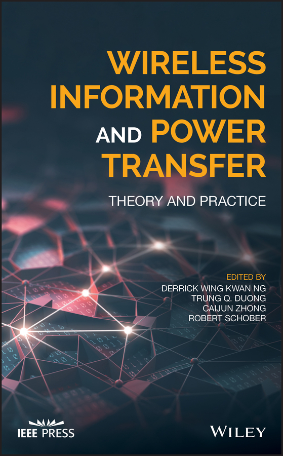 Обложка книги «Wireless Information and Power Transfer. Theory and Practice»